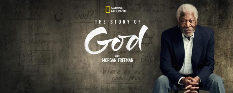 morgan freeman story of god national geographic TV religion